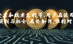 在香港，Tokenim的可用性和合法性取决于多种因素